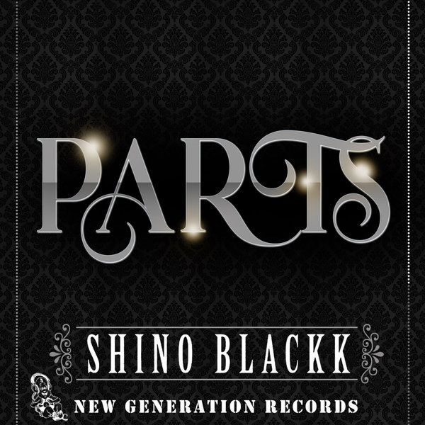 Shino Blackk - Parts [NGR221]